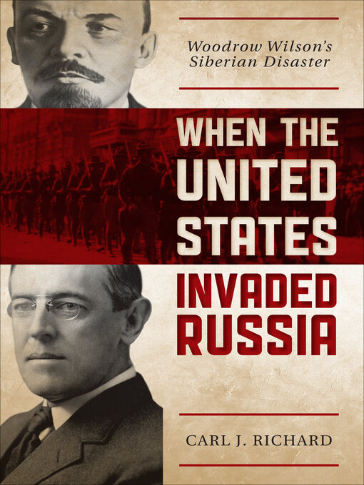 Title details for When the United States Invaded Russia by Carl J Richard - Available